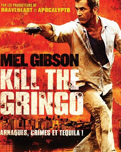 Kill the Gringo -Film-Streaming-VF-netfilms.fr-gratuitement-1 Netflix.com Primevideo.com Stream.netfilm.fr