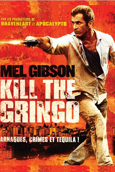 Kill the Gringo -Film-Streaming-VF-netfilms.fr-gratuitement-1 Netflix.com Primevideo.com Stream.netfilm.fr